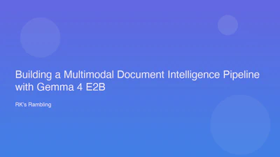 Building a Multimodal Document Intelligence Pipeline with Gemma 4 E2B featured image