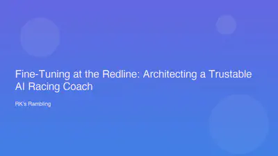 Fine-Tuning at the Redline: Architecting a Trustable AI Racing Coach featured image