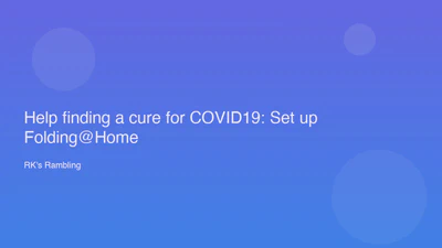 Help finding a cure for COVID19: Set up Folding@Home featured image