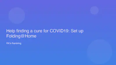 Help finding a cure for COVID19: Set up Folding@Home featured image