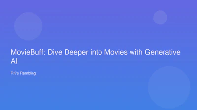 MovieBuff: Dive Deeper into Movies with Generative AI featured image