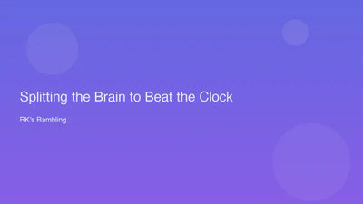 Splitting the Brain to Beat the Clock featured image