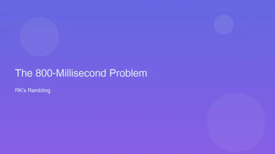 The 800-Millisecond Problem featured image