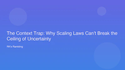 The Context Trap: Why Scaling Laws Can’t Break the Ceiling of Uncertainty featured image