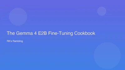 The Gemma 4 E2B Fine-Tuning Cookbook featured image