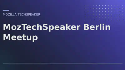 MozTechSpeaker Berlin Meetup featured image