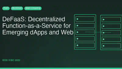DeFaaS: Decentralized Function-as-a-Service for Emerging dApps and Web featured image