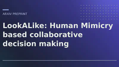 LookALike: Human Mimicry based collaborative decision making featured image