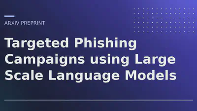 Targeted Phishing Campaigns using Large Scale Language Models featured image