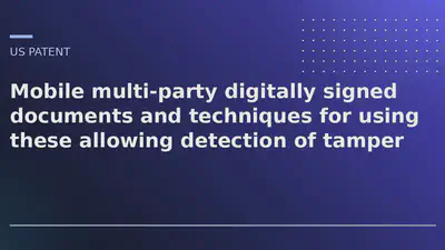 Mobile multi-party digitally signed documents and techniques for using these allowing detection of tamper featured image